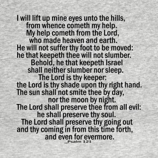 Psalm 121 / Psalm 121 kjv / My help comes from the LORD T-Shirt